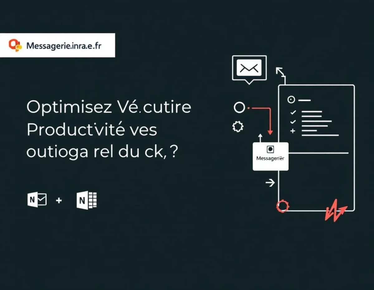 Optimisez Votre Productivité avec Messagerie.inrae.fr Outlook: Stratégies Clés
